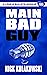 Main Bad Guy (A Love & Bull...
