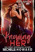 Knowing Her