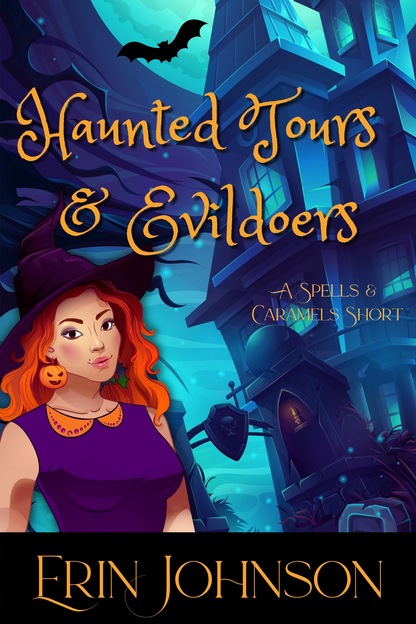 Haunted Tours and Evildoers (Spells & Caramels, #1.5)