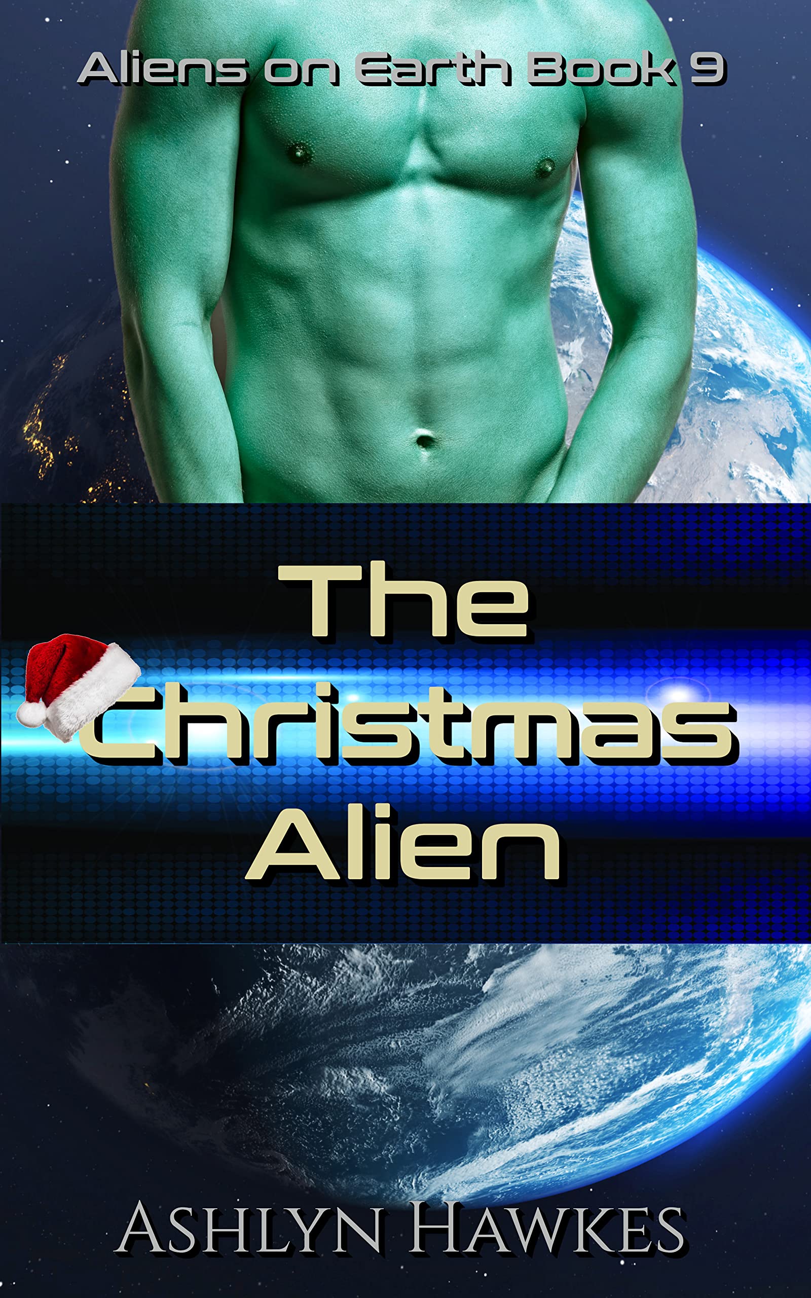 The Christmas Alien (Aliens on Earth #9)