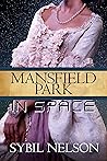 Mansfield Park in Space by Sybil Nelson