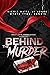 Behind The Murder: An Antho...