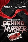 Behind The Murder: An Anthology