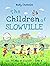The Children of Slowville: ...