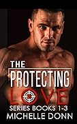 The Protecting Love Series Books 1-3