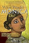 What Would Monica...
