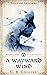 A Wayward Wind (Tales of Ar...