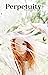 Perpetuity : The Discoverin...