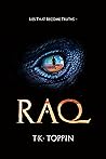 Raq by T.K. Toppin