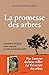 La Promesse des arbres - Comment la forêt nous sauvera si nous la laissons faire
