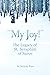 "My Joy!": The Legacy of St...