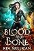 Blood and Bone