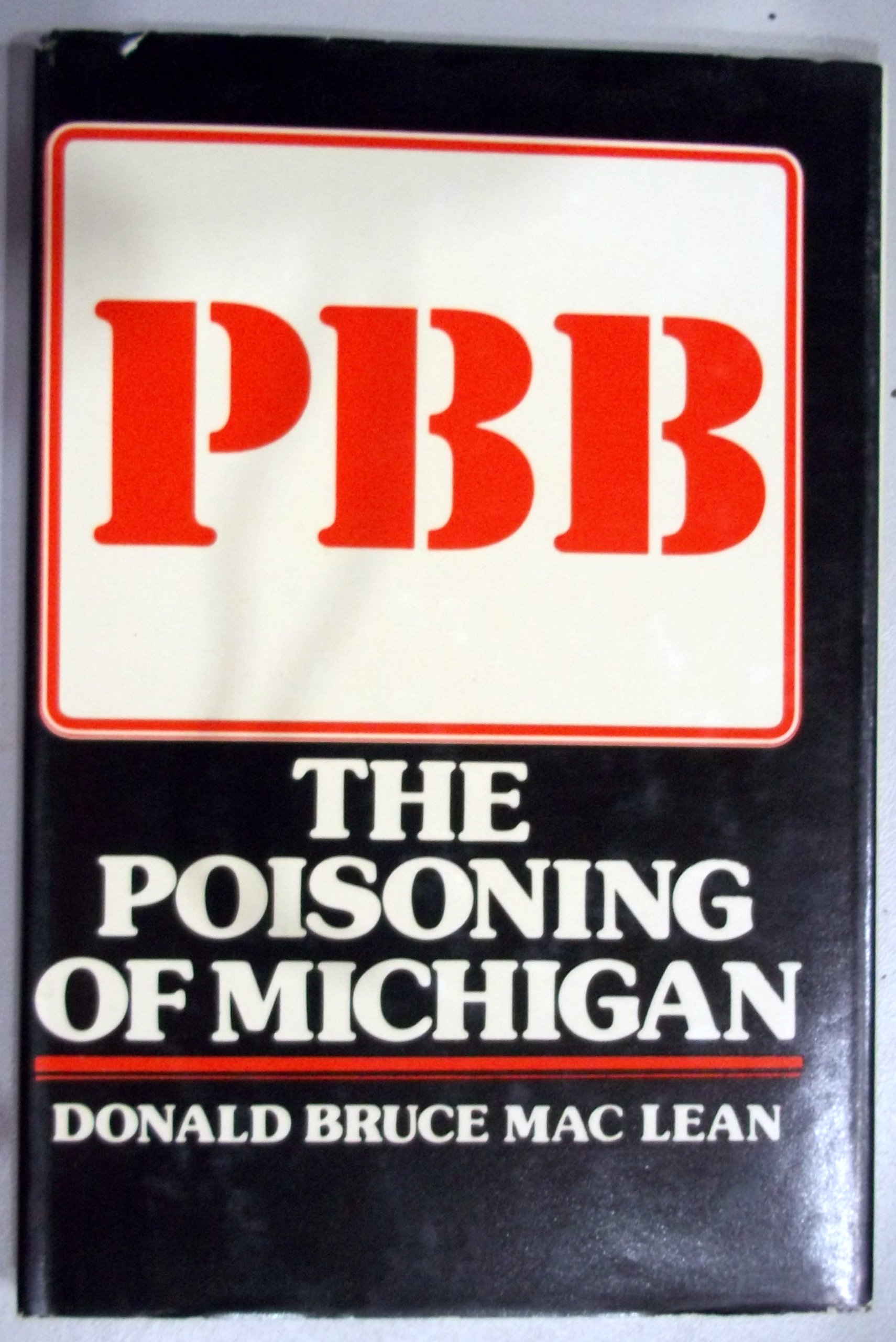 PBB: the poisoning of Michigan (Hardcover)
