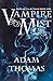 Vampire Mist: Ballad of the...