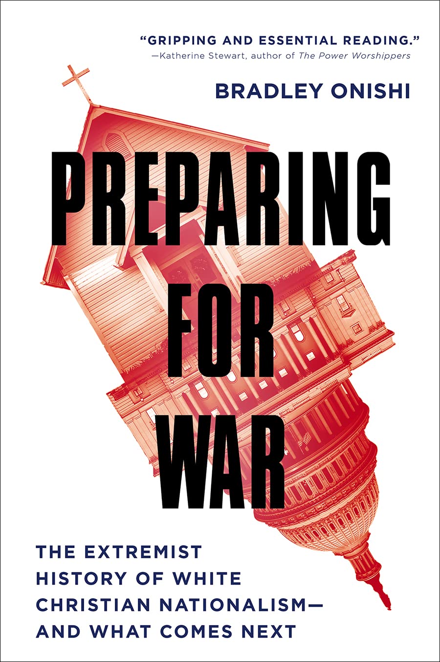Preparing for War: The Extremist History of White Christian Nationalism—and What Comes Next (Hardcover)