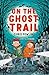 On the Ghost Trail (Bloomsbury Guided Reading)