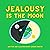 Jealousy is the Moon (Emoti...