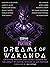 Marvel Studios' Black Panther: Dreams of Wakanda: Creators, Writers, and Comics Legends on the Impact of Marvel Studios' Black Panther