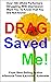 DRAG Saved Me!: DRAG411 Dep...