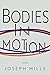 Bodies in Motion