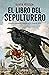 El libro del sepulturero (El sepulturero, #1)