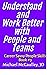UNDERSTAND and WORK BETTER with PEOPLE and TEAMS: Practical Checklists, Cheatsheets, and Other Tools for Applying Jung's Personaliity Type System (Career Savvy People Skills)