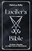 Lucifer's Bible: The Guide to Ascending to a Higher Power, an Osiris Luciferian.
