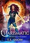 Charismatic by T.S. Snow