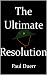 The Ultimate Resolution