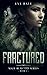 Fractured (Mate Rejected Book 1)