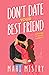 Don't Date Your Best Friend (The Unfolding Duet)