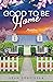 Good to Be Home (Mapleton #2)