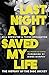Last Night a DJ Saved My Life by Bill Brewster Last Night a DJ Saved My Life by Bill Brewster