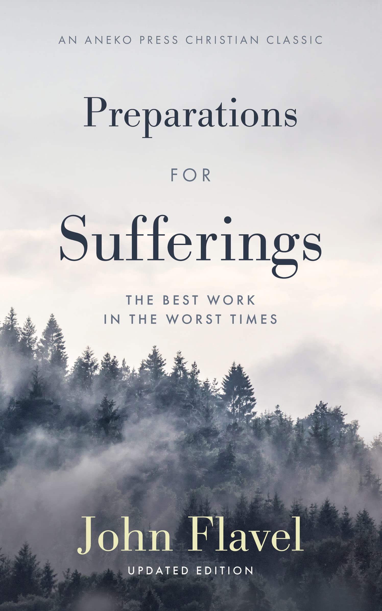 Preparations for Sufferings: The Best Work in the Worst Times (Kindle Edition)