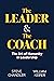 The Leader and The Coach: The Art of Humanity in Leadership