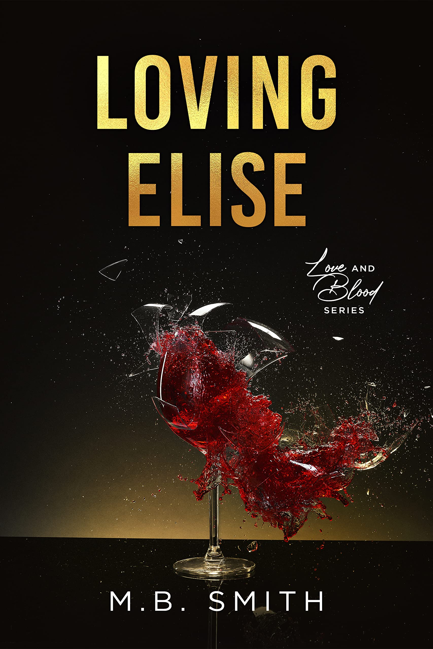 Loving Elise (Love and Blood, #1)