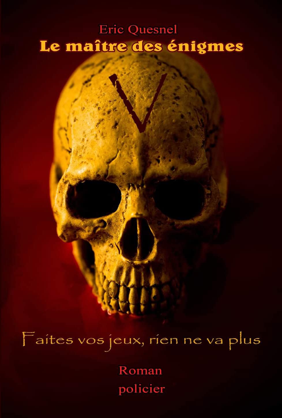 Le maître des énigmes V: Faites vos jeux, rien ne va plus (French Edition)