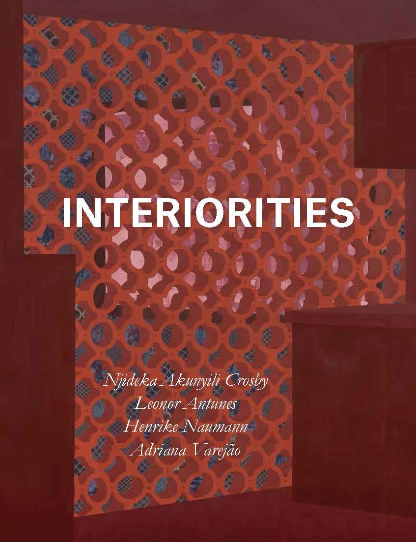 Interiorities: Njideka Akunyili Crosby, Leonor Antunes, Henrike Naumann, Adriana Varejão (Hardcover)