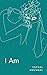 I Am