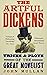 The Artful Dickens: The Tricks and Ploys of the Great Novelist