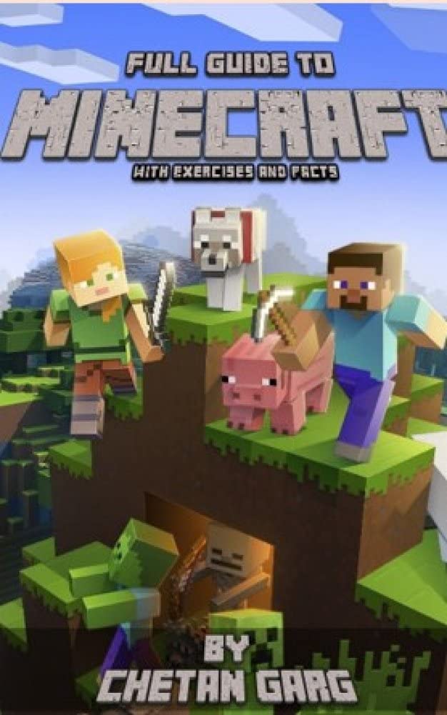 Full guide to Minecraft (A Guide to Minecraft Book 1)