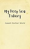 My Deep Sea Fishery