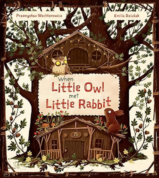 When Little Owl Met Little Rabbit by Przemysław Wechterowicz