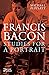 Francis Bacon Studies for a Portrait /anglais