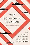 The Economic Weapon by Nicholas Mulder