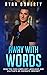 Away with words: How you can learn any language and cultivate an idiomatic mindset