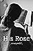 His Rose by _crazym07_