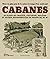Les Cabanes by Gerald Rowan