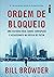 Ordem de bloqueio: Uma história real sobre corrupção e assassinato na Rússia de Putin (Portuguese Edition)