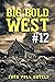 The Big Bold West #12: Four...